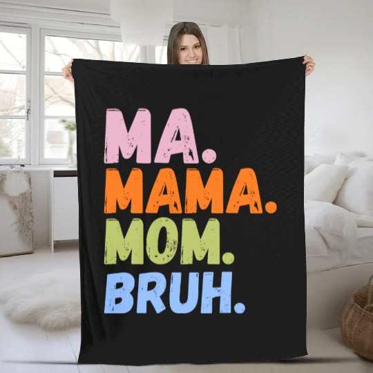 MA MAMA MOM BRUH Fleece Blankets