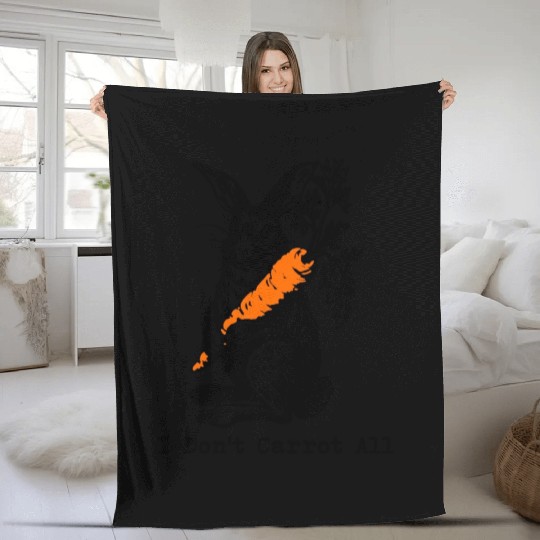 I Dont Carrot All Funny Easter Care Pun Bunny Fleece Blankets