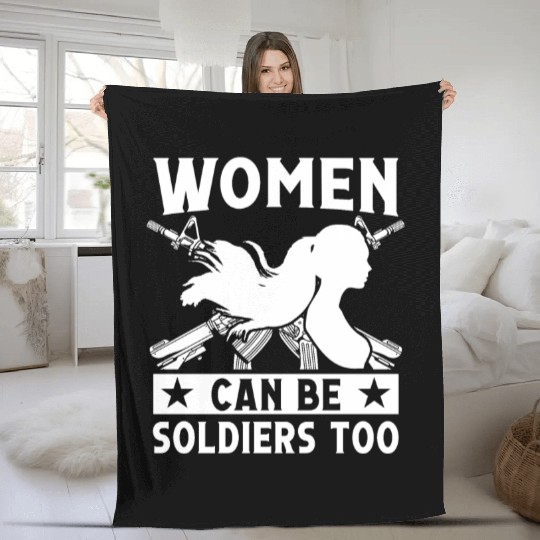 Soldier women can be soldiers too military army Fleece Blankets