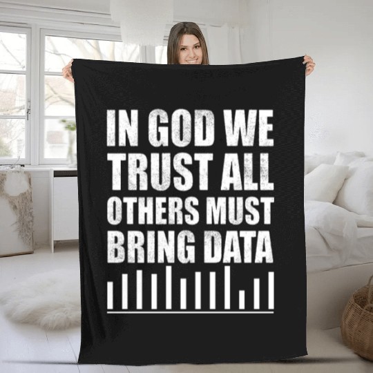 In God We Trust All Others Must Bring Data Fleece Blankets