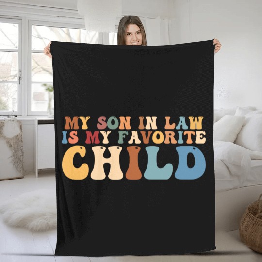 my son in law is my favorite child Fleece Blankets