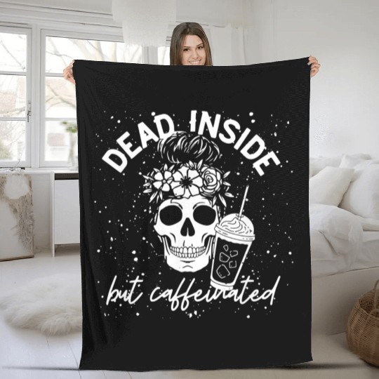 Dead Inside But Caffeinated coffee Lover Fleece Blankets