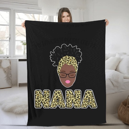 My favorite people call me nana nana Fleece Blankets