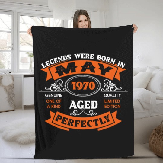 Legends Were Born In May 1970 Birthday Fleece Blankets