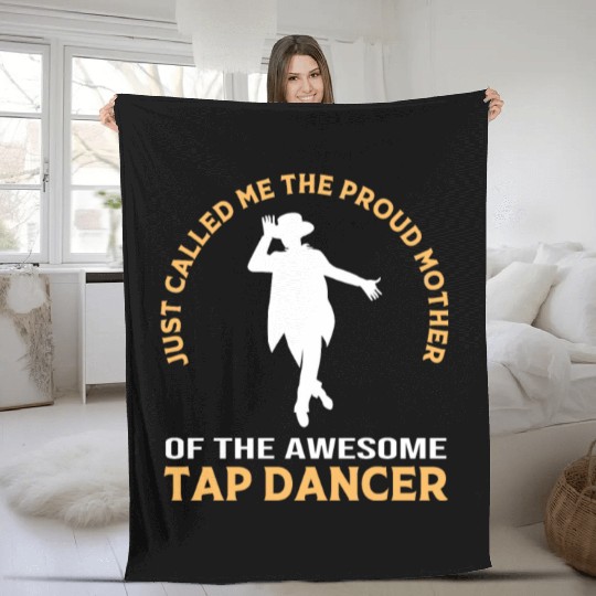 Mothers Day Proud Mom Awesome Dancer Tap Dance Mom Fleece Blankets