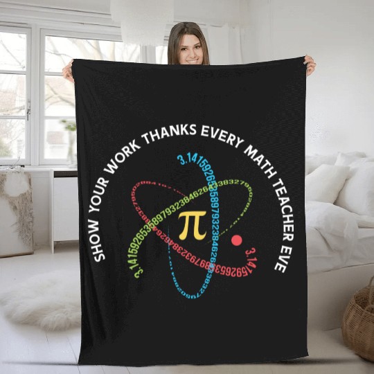 Show Your Work Thanks Every Math Teacher Ever Fleece Blankets