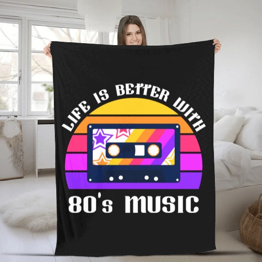 Life Is Better With 80s Music Eighties Vibe Retro Fleece Blankets