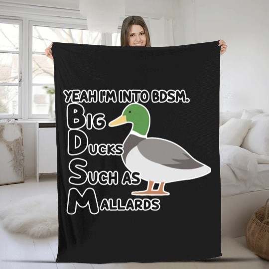 yeah i'm into bdsm big ducks such as mallards Fleece Blankets