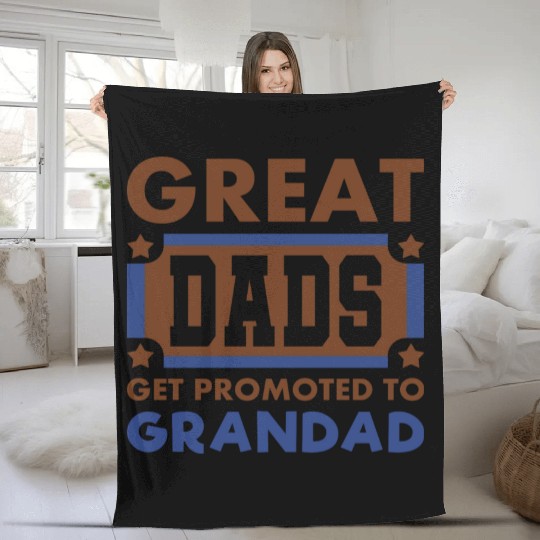 Great Dads Get Promoted To Grandad Funny Fleece Blankets