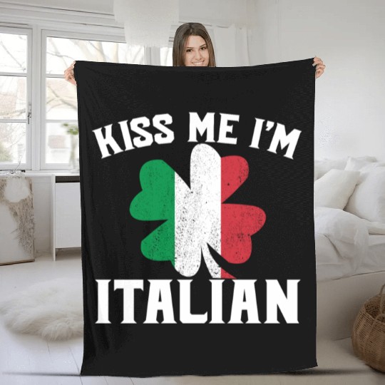 Kiss Me I'm Italian St. Patrick's Day I'm Italian Fleece Blankets