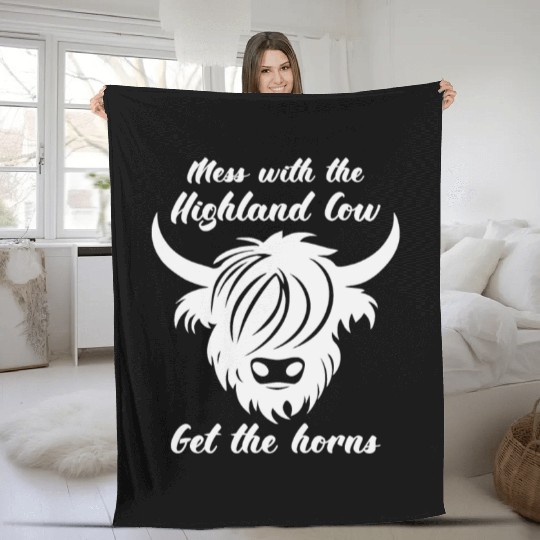 Mess With The Highland Cow Get The Horns Fleece Blankets