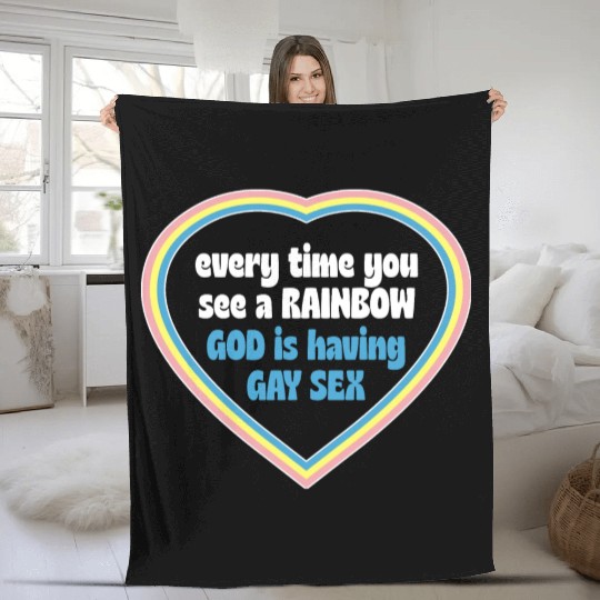 Every Time You See A Rainbow God Is Having Gay sx Fleece Blankets