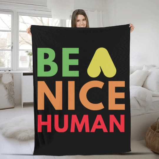 Be a nice human Fleece Blankets