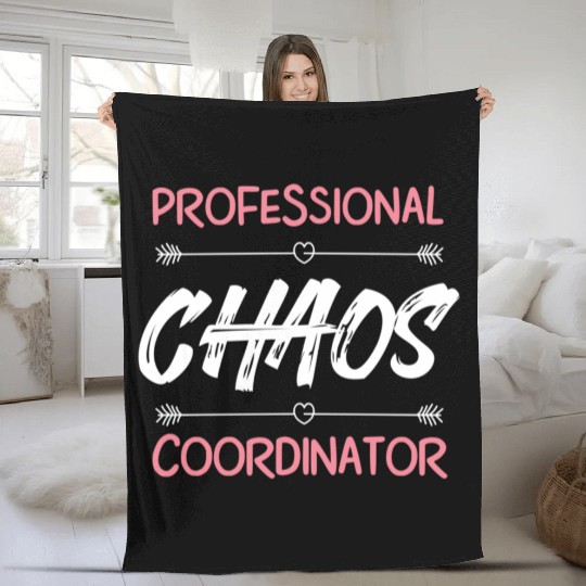 Funny Chaos Coordinator Mom Teacher Parenting Gift Fleece Blankets
