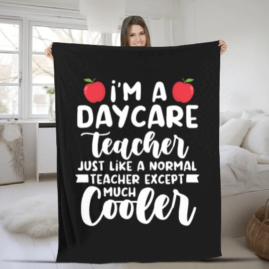 Daycare Teacher Like Normal Teacher Much Cooler Fleece Blankets