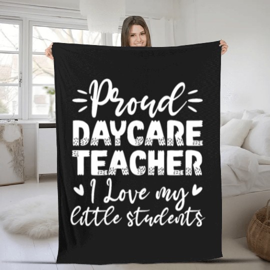 Proud Daycare Teacher I Love My Little Students Fleece Blankets