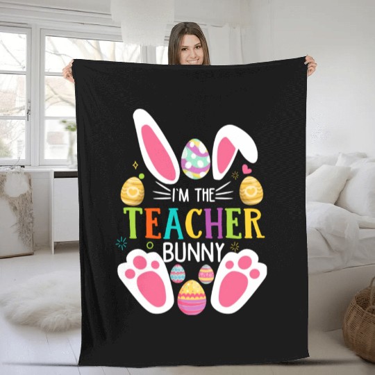 I m The Teacher Bunny Face Cute Easter Day Funny Fleece Blankets