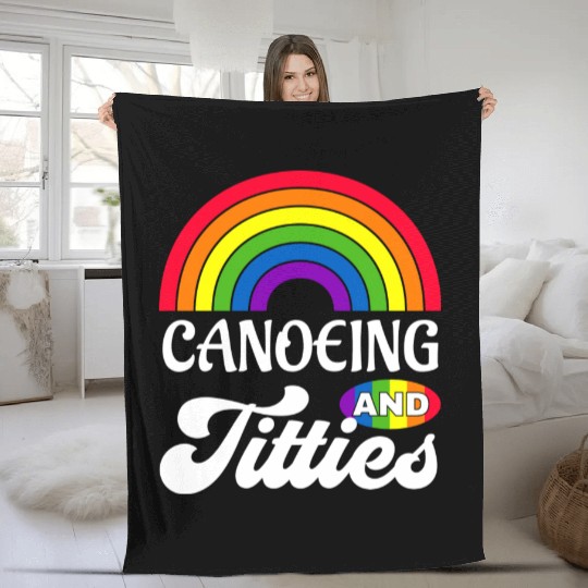 Canoeing And Titties Funny Lgbt Gay Pride s Fleece Blankets