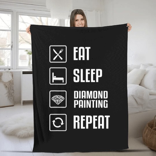 Diamond Painting Eat Sleep Repeat Hobby Pictures Fleece Blankets