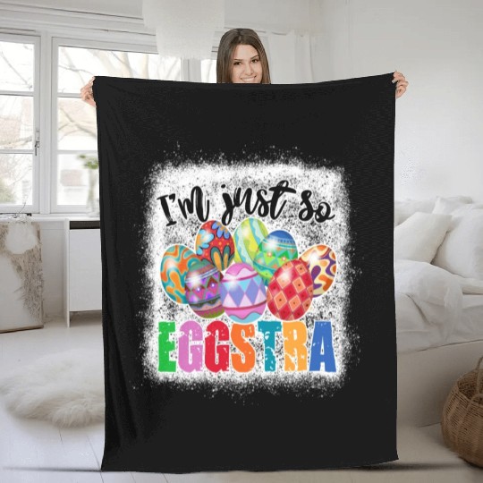 I m Just so Eggstra Easter Motivational Teacher Fleece Blankets