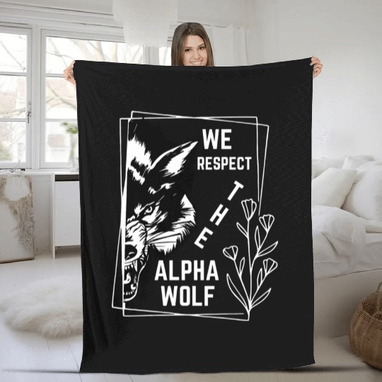 We Respect The Alpha Wolf Fleece Blankets
