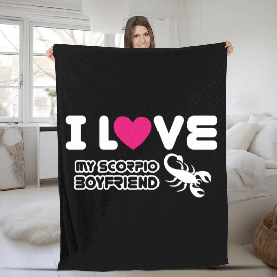 I Love My Scorpio Boyfriend Fleece Blankets