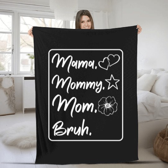 Mama Mommy Mom Bruh Mother's Day Family Love Gifts Fleece Blankets
