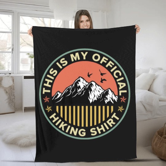 This is my Official Hiking Fleece Blankets Wanderlust
