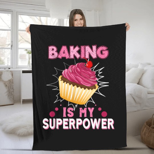 Baking Is My Superpower Delicious Cupcake Baker Fleece Blankets