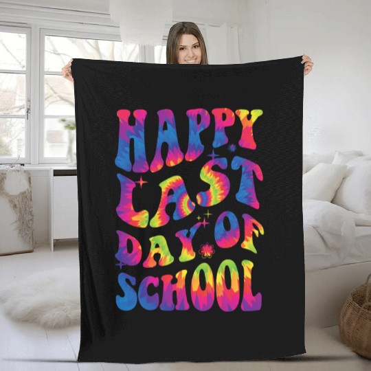 happy last day of school Teacher Women friend Gift Fleece Blankets