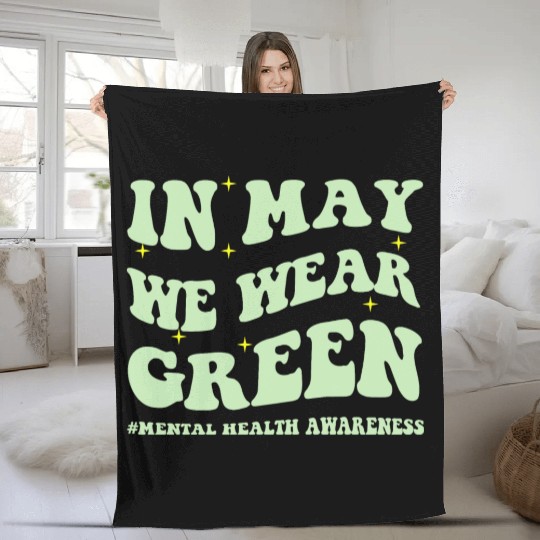 In May We Wear Green mental health awareness month Fleece Blankets