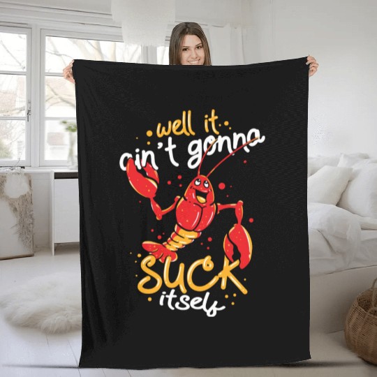 Cajun Food Lover Crawfish Boil Suck Itself Fleece Blankets