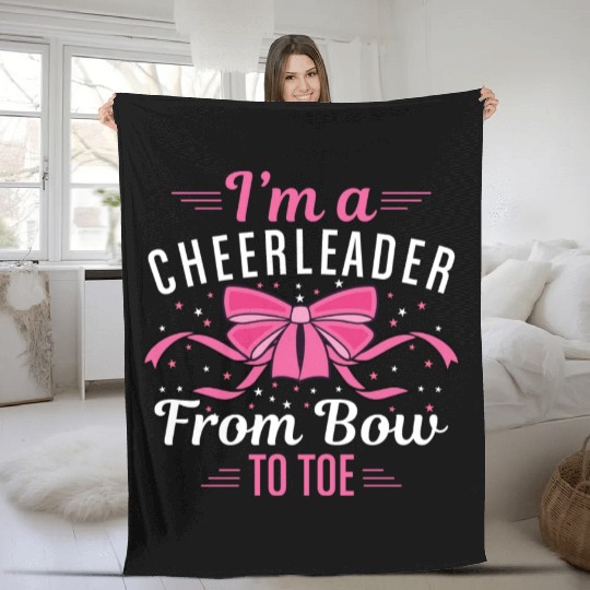 I m A Cheerleader From Bow To Toe Fleece Blankets