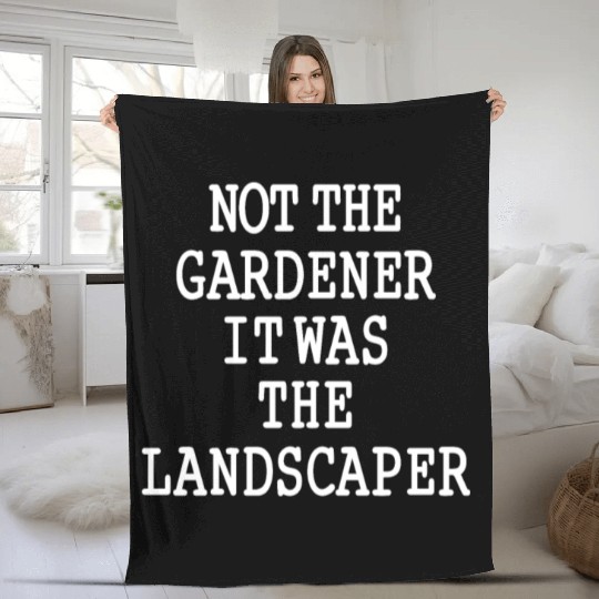 Funny Landscaper Saying Garden Lawn Mowing Fleece Blankets