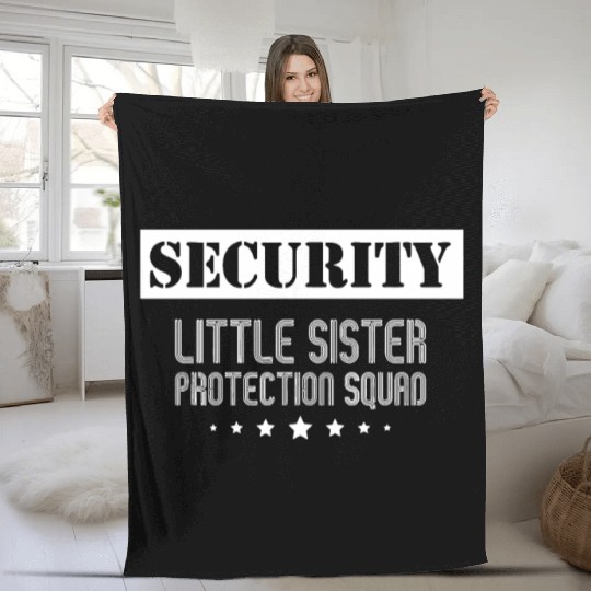 Security Little Sister Protection Squad Big Brothe Fleece Blankets