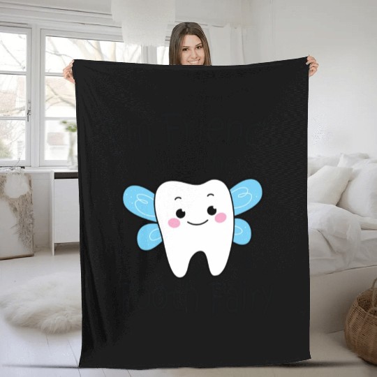 I m Friends With The Tooth Fairy Fleece Blankets
