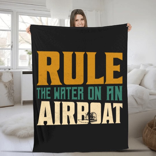 Rule The Water On An Airboat Propeller Swamp Hydro Fleece Blankets