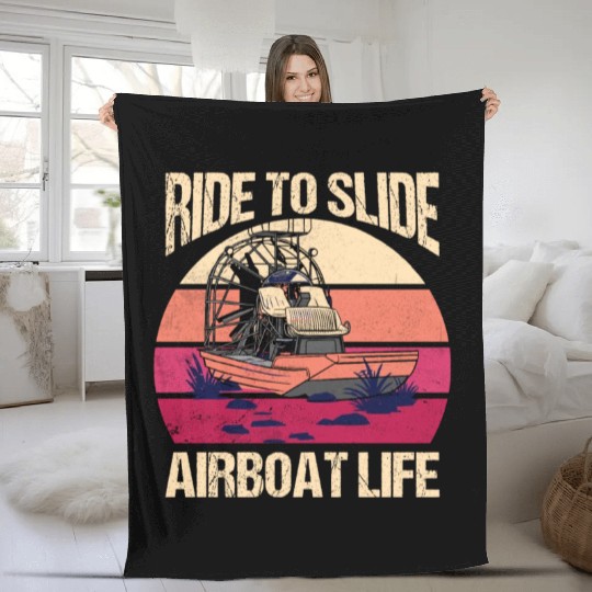Ride To Slide Airboat Life Propeller Swamp Hydropl Fleece Blankets