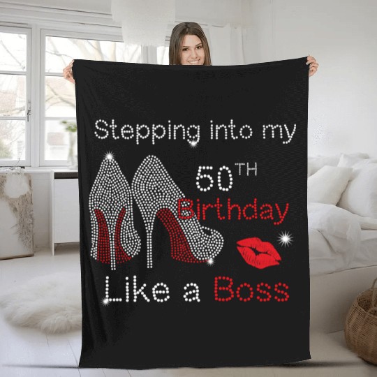 Stepping Into My 50Th Like A Boss Fleece Blankets