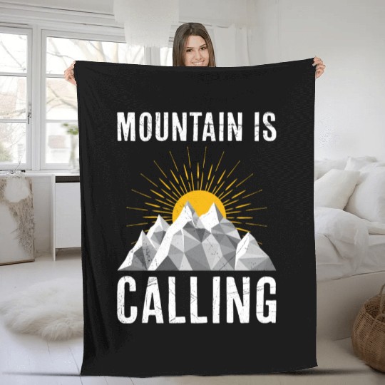 Mountain is Calling Mountain lover Climber Fleece Blankets