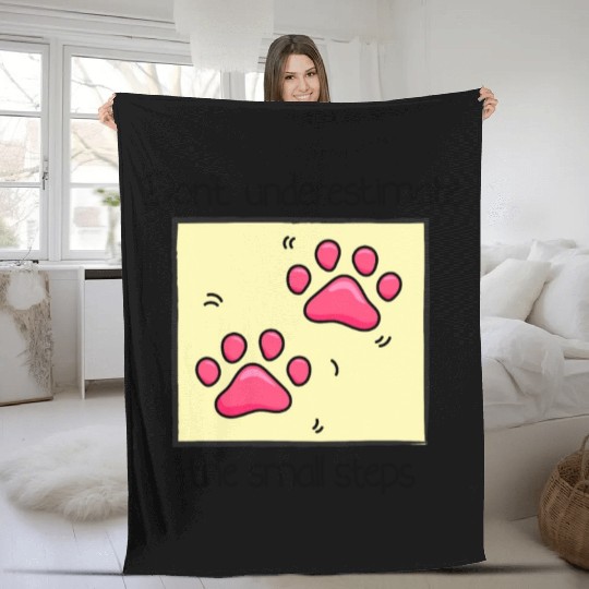 Dont Underestimate the Small Steps Cat Lover Fleece Blankets