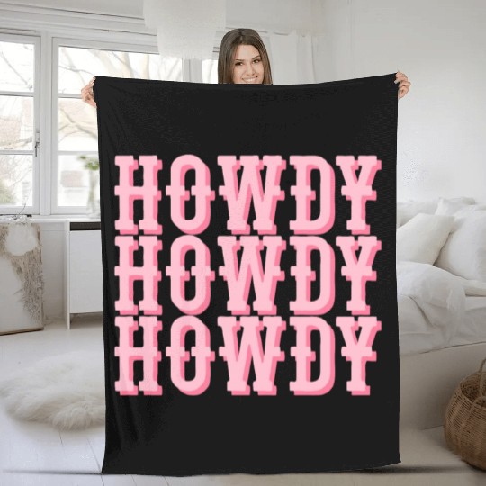 Howdy Western Cowgirl Rodeo Country Southern Howdy Fleece Blankets