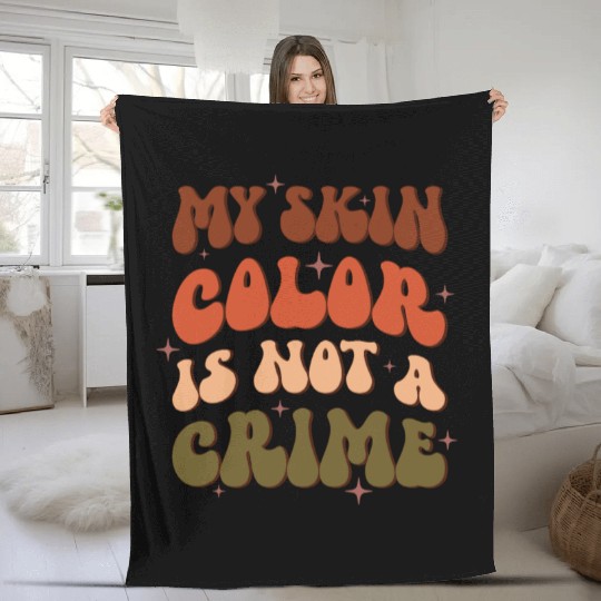 My Skin Color Is Not A Crime, Independence Day Fleece Blankets
