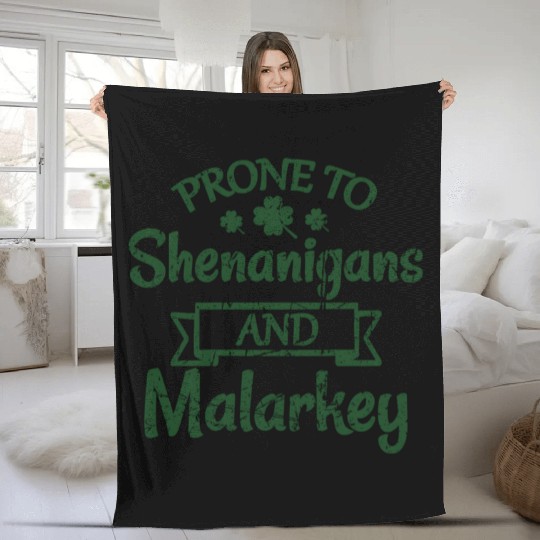 St Patrick'S Day Prone To Shenanigans Malarkey Fleece Blankets