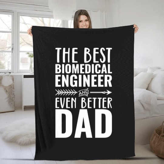 The Best Biomedical Engineer Dad Fleece Blankets