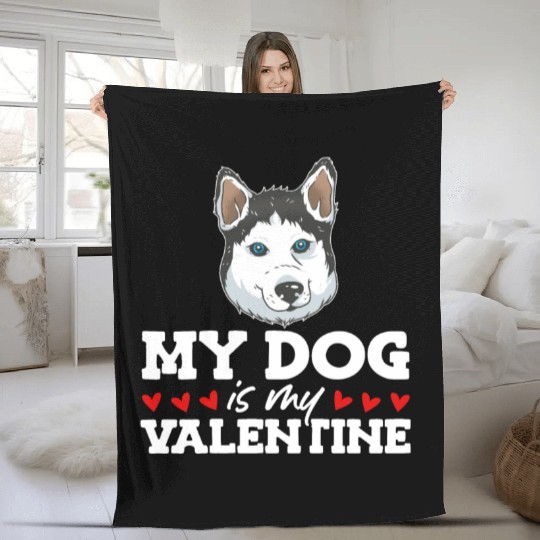 My Dog Is My Valentine Date Cute Doggy Fleece Blankets
