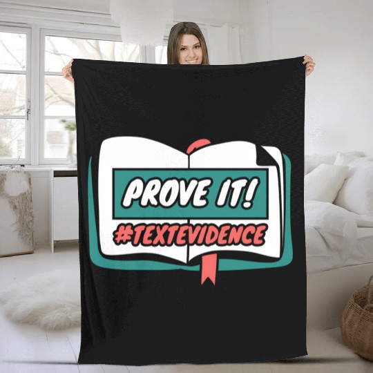Reading Teacher Prove It Text Evidence Fleece Blankets