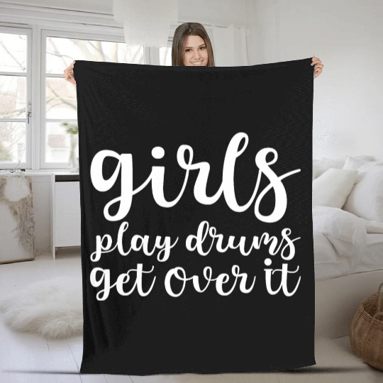Girls Play Drums, Get Over It Fleece Blankets