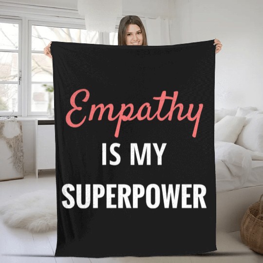 Empathy Is My Superpower Introvert Empathical Empa Fleece Blankets