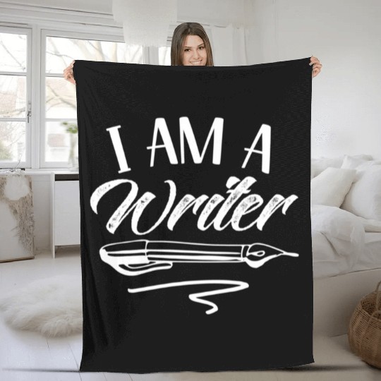 I Am A Writer Job Writing Author Write Fleece Blankets